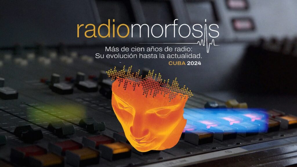 Ya viene Radiomorfosis Cuba 2024