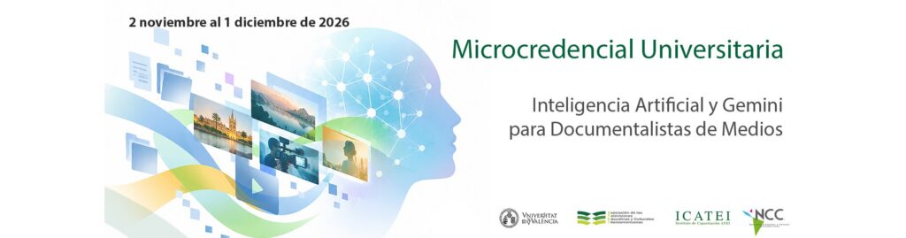 Abiertas inscripciones para Microcredencial “Inteligencia Artificial y Gemini para documentalistas de medios” Abiertas inscripciones para Microcredencial “Inteligencia Artificial y Gemini para documentalistas de medios”